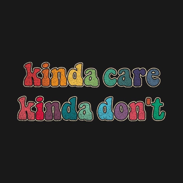 Kinda care Kinda don't by LemonBox