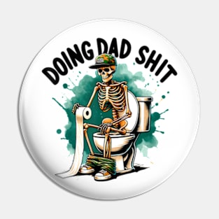 Doing Dad Shit Cool Skeleton Dad Pin