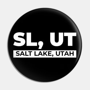 SL UT Salt Lake City Utah Funny Pin