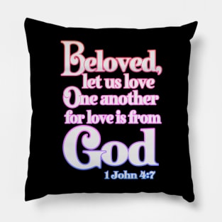 Beloved Let Us Love One Another Pillow