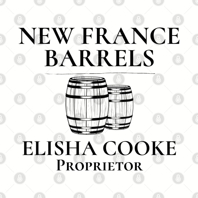 New France Barrels Elisha Cooke Proprietor by MalibuSun