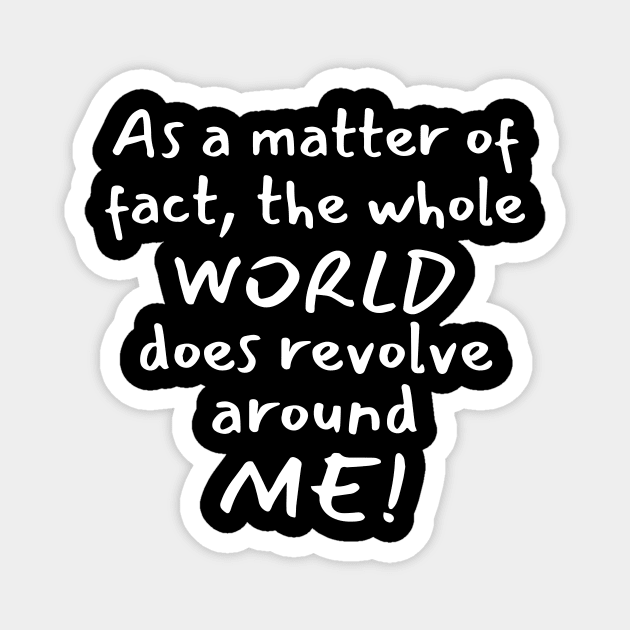 The World Revolve Aroune Me Magnet by The WYLD Tribe