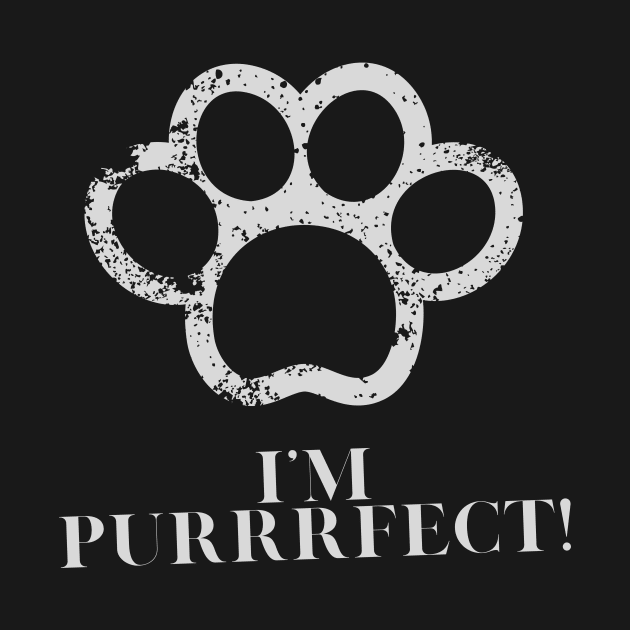 I am purrrfect by SplashingInkCo