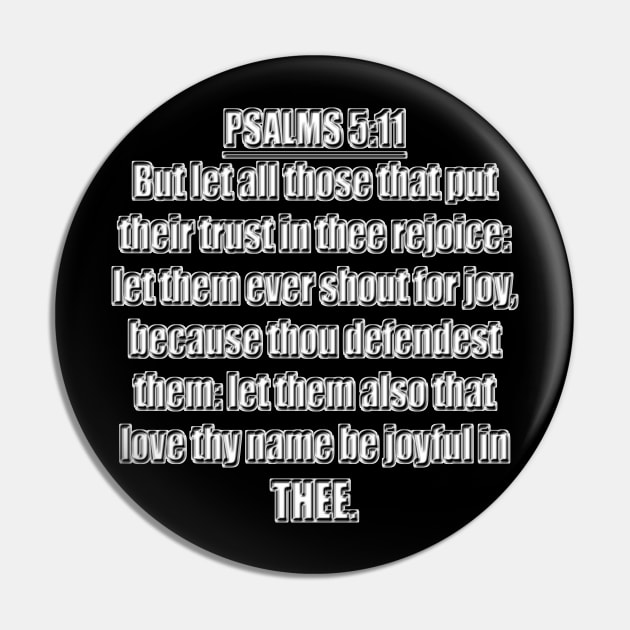 Psalm 5:11 - But let all those that put their trust in thee rejoice: let them ever shout for joy, because thou defendest them: let them also that love thy name be joyful in thee King James Version KJV Pin by Holy Bible Verses