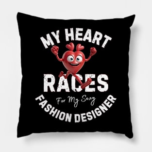 My Heart Races - Fashion Designer Pillow