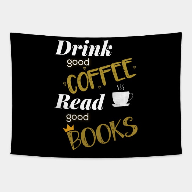 Drink Coffee Read Books Tapestry by M2M