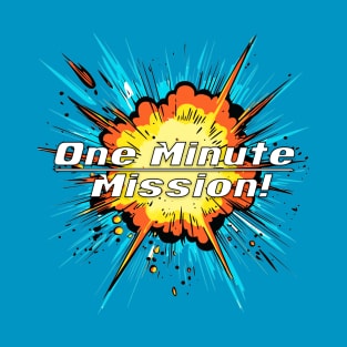 One Minute Mission Logo! T-Shirt