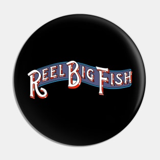 Reel Big Fish Pins and Buttons for Sale