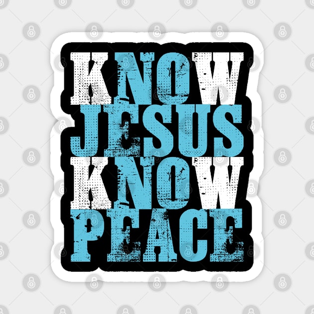 Jesus Know Peace Christian Gift Print Know Religious God Product Magnet by Linco