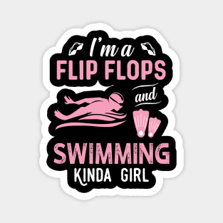 I'm A Flip Flops And Swimming Kinda Girl Magnet