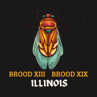 BROOD XIX BROOD XIII ILLINOIS T-Shirt