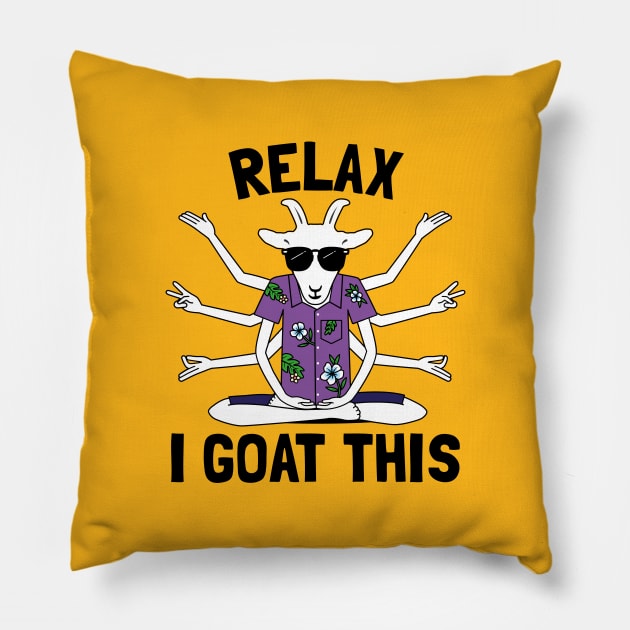 Relax I Goat This Pillow by propellerhead