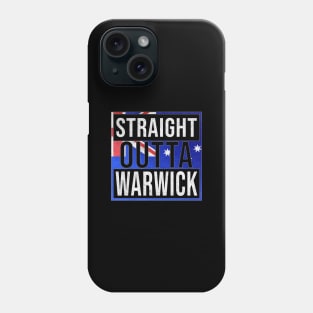 Straight Outta Warwick - Gift for Australian From Warwick in Queensland Australia Phone Case