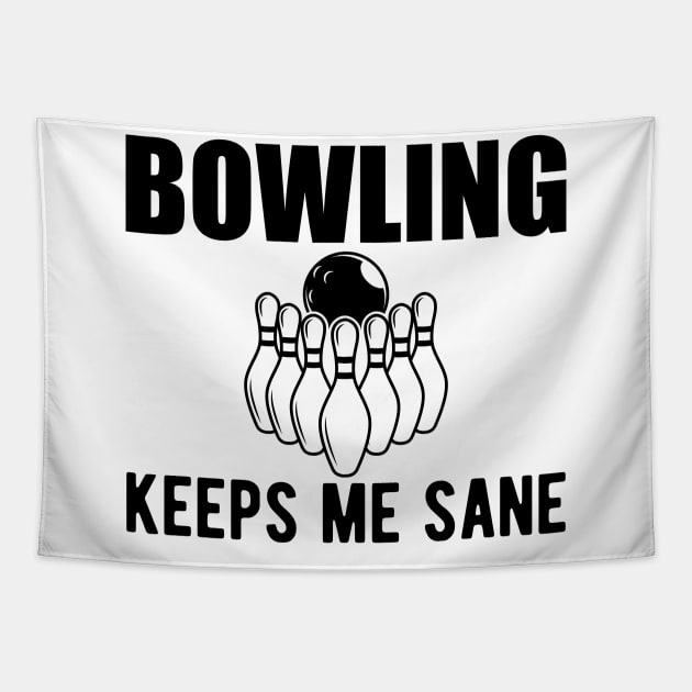 Bowling keeps me sane Tapestry by KC Happy Shop