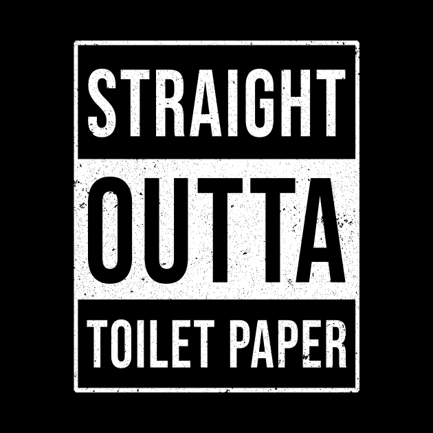 Straight Out of Toilet Paper funny pandemic social distancing by ashiacornelia173