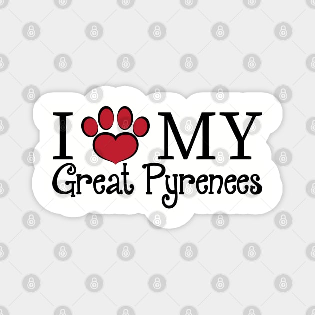 I Love My Great Pyrenees! Magnet by DQDesigns By Chele