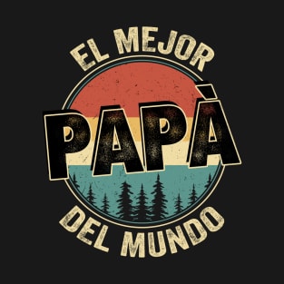 El Mejor Papa Del Mundo T-Shirt