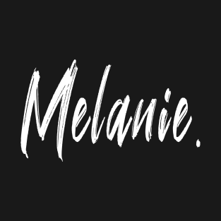 name girl Melanie T-Shirt