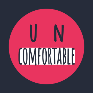 Uncomfortable T-Shirt