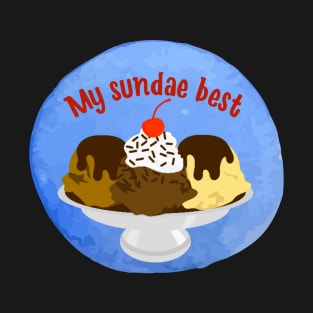 Take a Look at My Sundae Best Funny Ice Cream Foodie Design T-Shirt