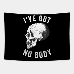 I've Got No Body Halloween Skeleton Tshirt Tapestry