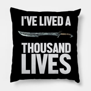 I've Lived A Thousand Lives Pillow