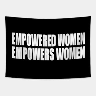 Empowered women, empowers women Tapestry