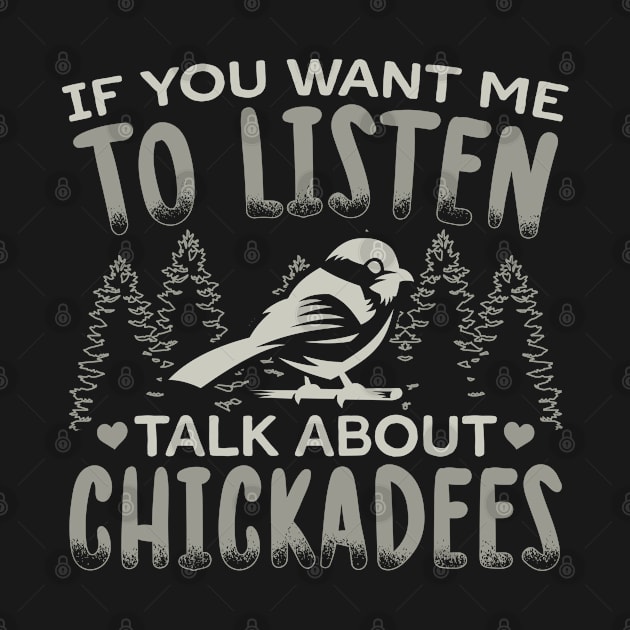 Talk About Chickadees | Birding Chickadee by Streetwear KKS