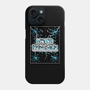 Never Look Back Phone Case