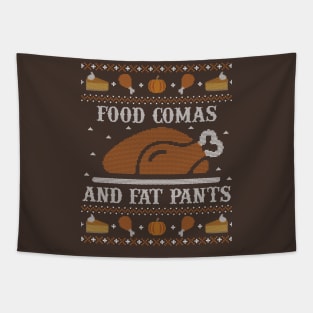 Food Comas and Fat Pants, Ugly Thanksgiving Sweater Tapestry