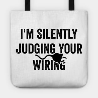 Electrician Gifts - Silently Judging Your Wiring, Funny Electrician Shirt, Electrician Dad Tote