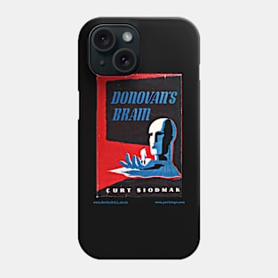 DONOVAN’S BRAIN by Curt Siodmak Phone Case