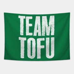 Team Tofu / Vegan Humorous Slogan Design Tapestry