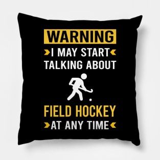 Warning Field Hockey Pillow