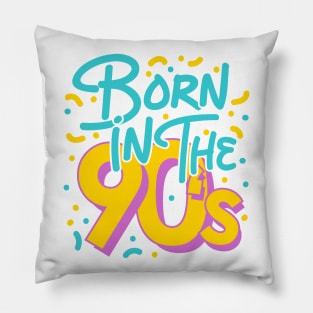 Born in the 90's Pillow