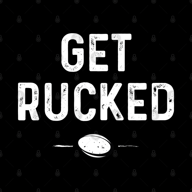 Get Rucked Rugby by atomguy