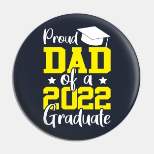 Proud dad of a 2022 graduate yellow Pin