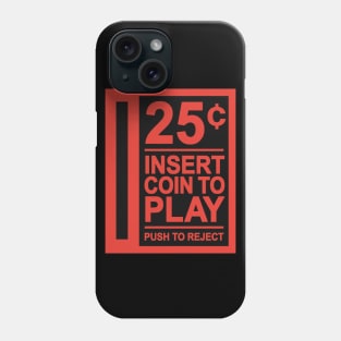 Insert Coin To Play Arcade Phone Case