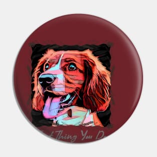 That Thing You Do (red doggie) Pin