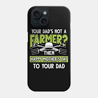 Funny Saying Farmer Dad Father's Day Gift Phone Case