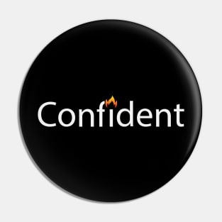 Confident being confident artsy Pin