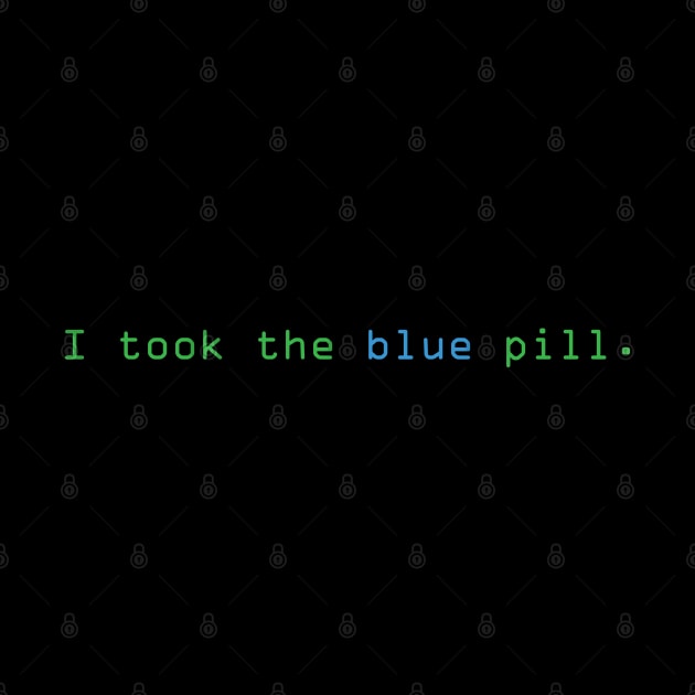 I took the blue pill. by lorocoart