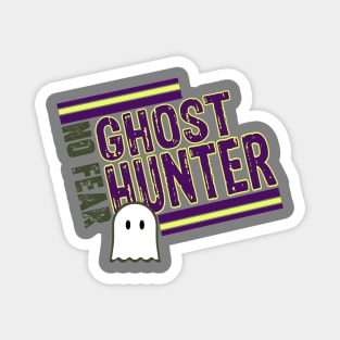 Ghost Hunter: No Fear Magnet