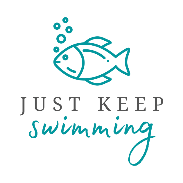 Just Keep Swimming by Beacon of Hope Store