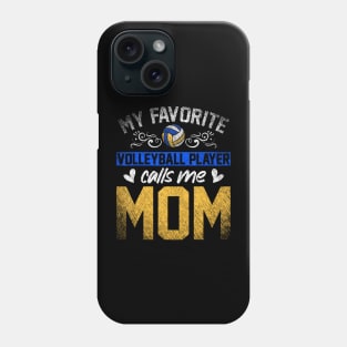 Sport My Favorite Volleyball Player Calls Me Mom Volleyball Phone Case