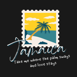 Take Me Where The Palm Sways Jamaica T-Shirt