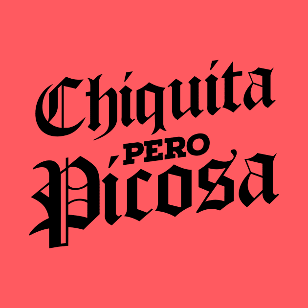 Chiquita Pero Picosa by BRAVOMAXXX