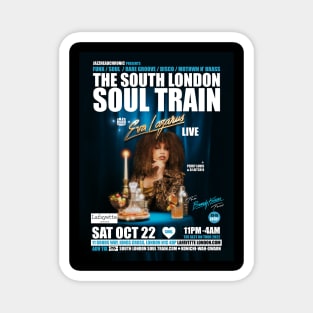 POSTER - THE SOUTH LONDON - SOUL TRAIN - eVA lAZARUS Magnet