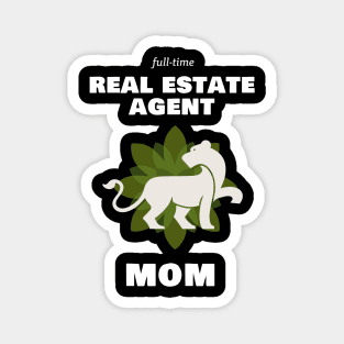 Real Estate Agent Mom Magnet