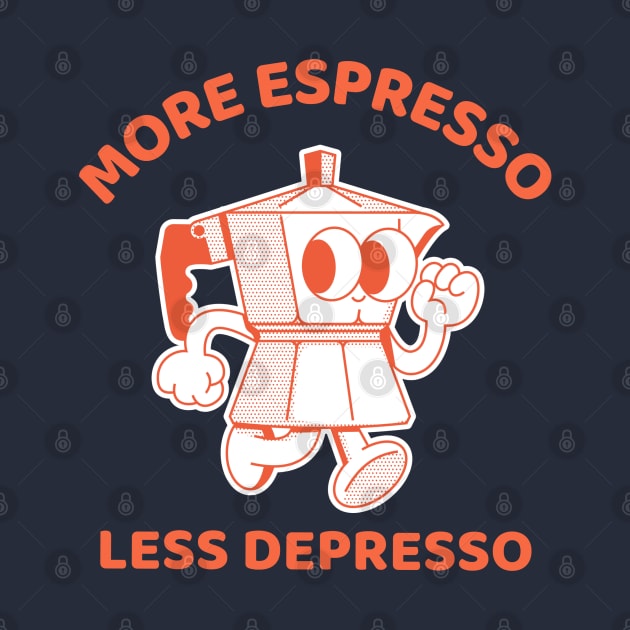 More Espresso Less Depresso, Moka Pot Orange Print by Printed Passion